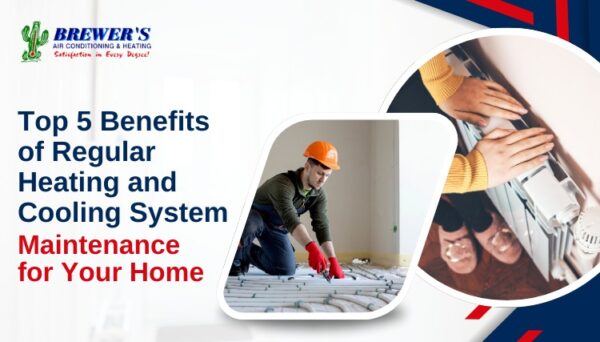 5 Key Benefits of Regular HVAC Maintenance for Your Home
