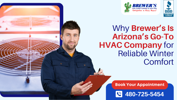Why Brewer’s Is Arizona’s Go To HVAC Company For Reliable Winter Comfort
