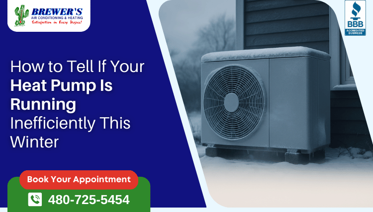 How To Tell If Your Heat Pump Is Running Inefficiently This Winter
