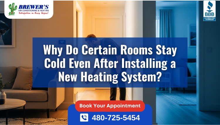Why Do Certain Rooms Stay Cold Even After Installing a New Heating System?