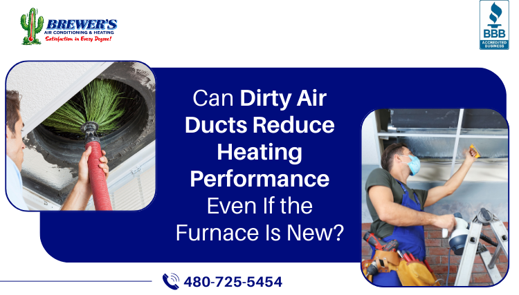 Can Dirty Air Ducts Reduce Heating Performance Even If the Furnace Is New?